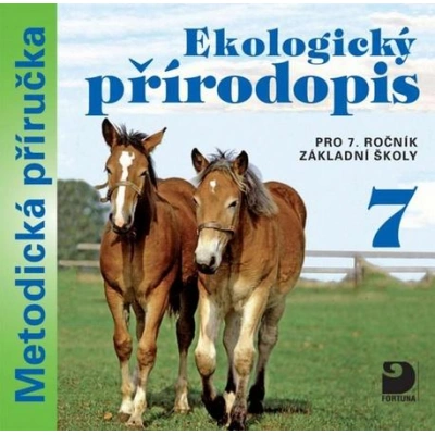 Ekologický přírodopis pro 7. ročník základní školy na CD - Metodická příručka - Danuše Kvasničková, 978-80-7373-112-0